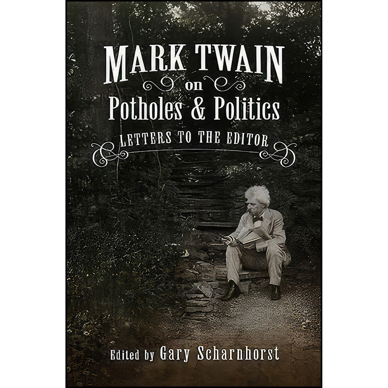 کتاب Mark Twain on Potholes and Politics اثر Mark Twain انتشارات University of Missouri