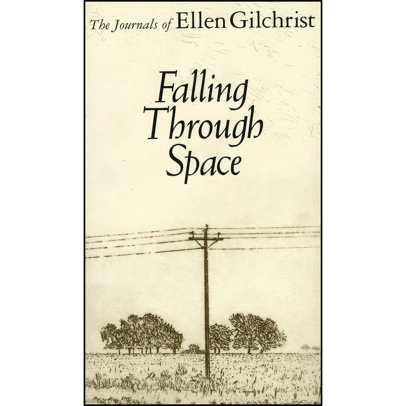 کتاب Falling Through Space اثر Ellen Gilchrist انتشارات University Press of Mississippi