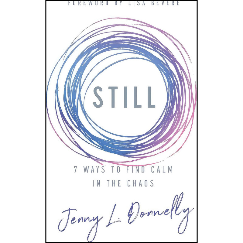 کتاب Still اثر Jenny L. Donnelly and Lisa Bevere انتشارات Revell