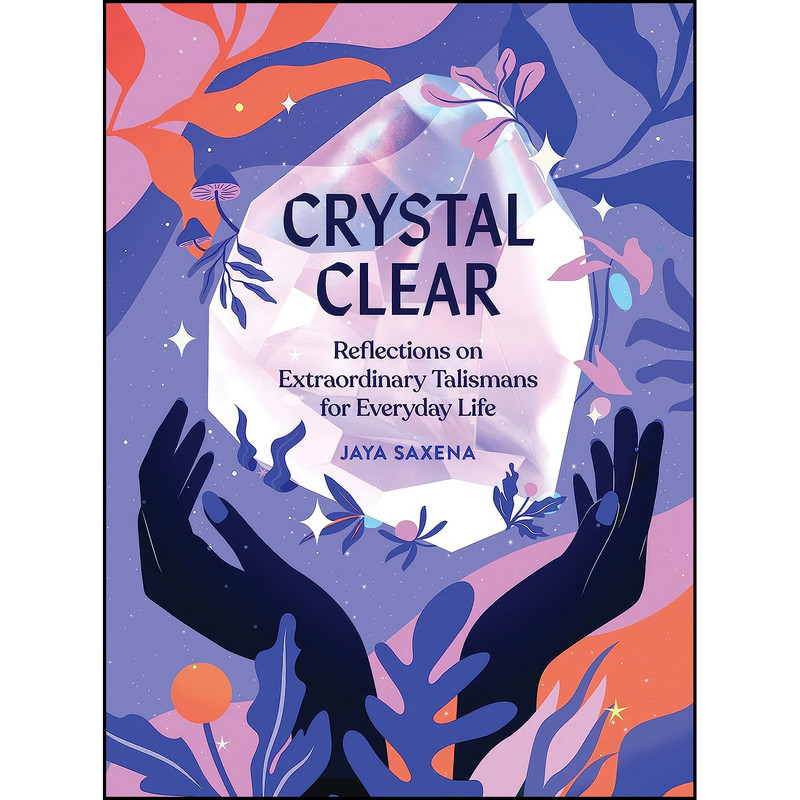 کتاب Crystal Clear اثر Jaya Saxena انتشارات Quirk Books