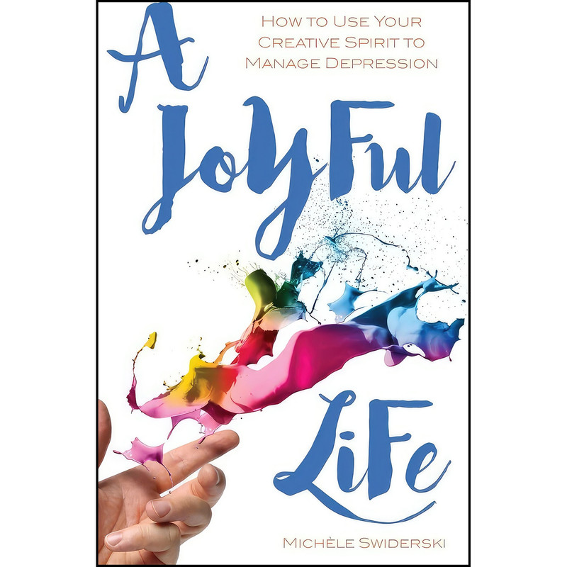 کتاب A Joyful Life اثر Michele Swiderski انتشارات KiCam Projects, LLC