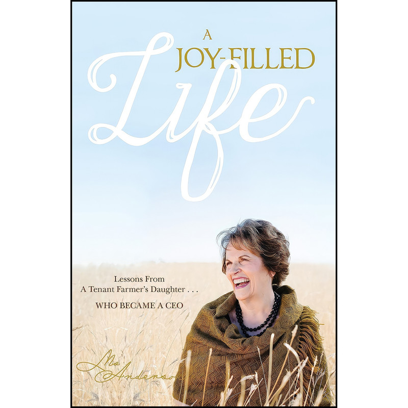 کتاب A Joy-Filled Life اثر Mo Anderson انتشارات Greenleaf Book Group Press