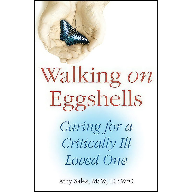 کتاب Walking on Eggshells اثر MSW and LCSW-C Amy Sales انتشارات New Horizon Press