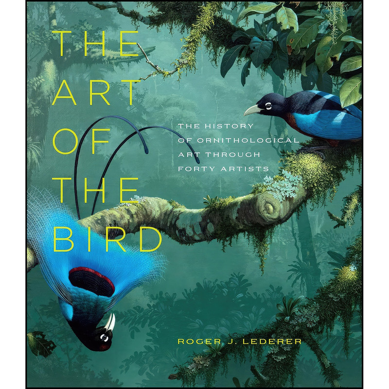 کتاب The Art of the Bird اثر Roger J. Lederer انتشارات University of Chicago Press