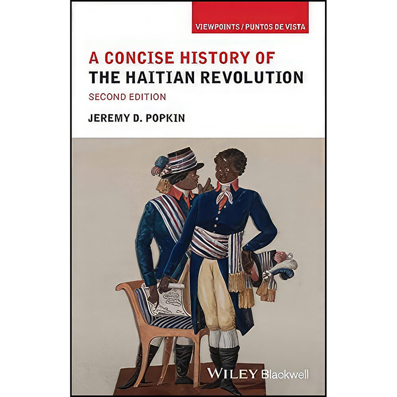 کتاب A Concise History of the Haitian Revolution اثر Jeremy D. Popkin انتشارات Wiley-Blackwell