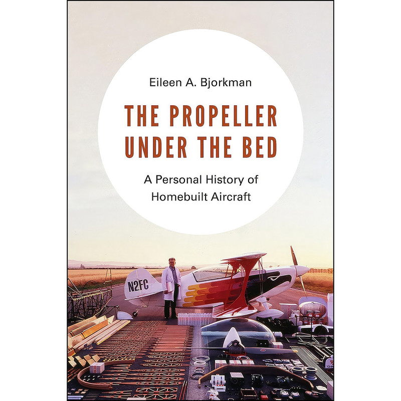 کتاب The Propeller under the Bed اثر Eileen A. Bjorkman انتشارات University of Washington Press