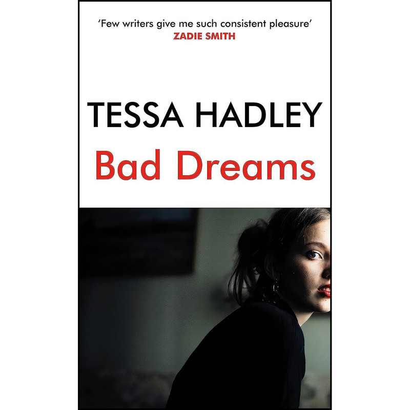 کتاب Bad Dreams and Other Stories اثر Tessa Hadley انتشارات Jonathan Cape