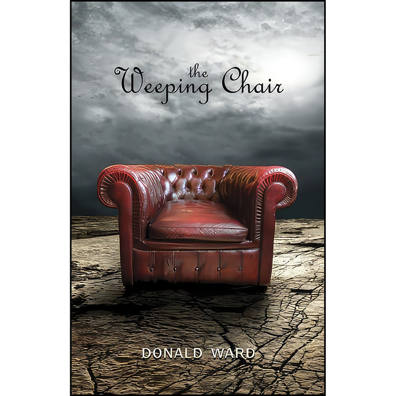 کتاب The Weeping Chair اثر Donald B. Ward انتشارات Thistledown Press