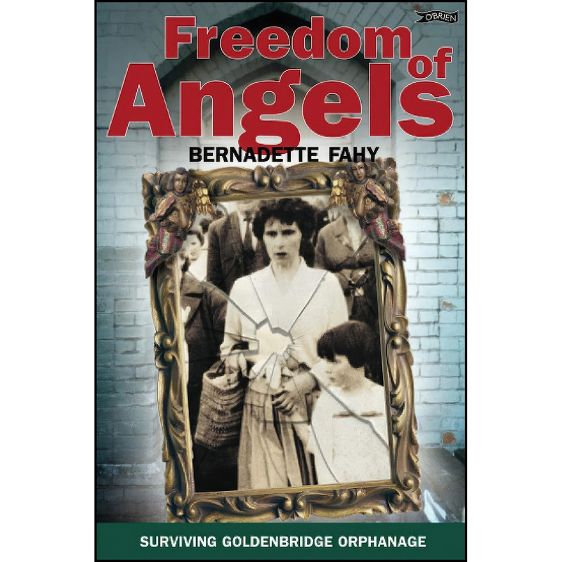 کتاب Freedom of Angels اثر Bernadette Fahy انتشارات O'Brien Press