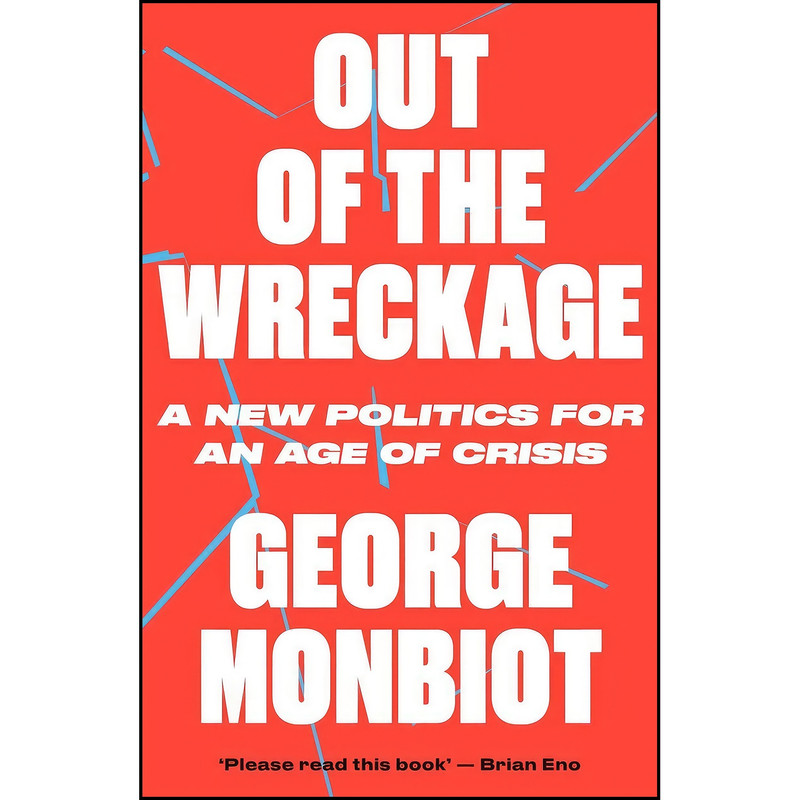 کتاب Out of the Wreckage اثر George Monbiot انتشارات Verso