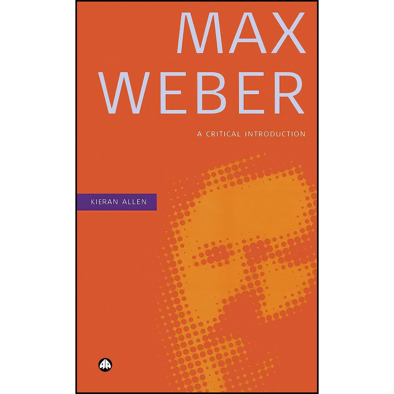 کتاب Max Weber اثر Kieran Allen انتشارات Pluto Press