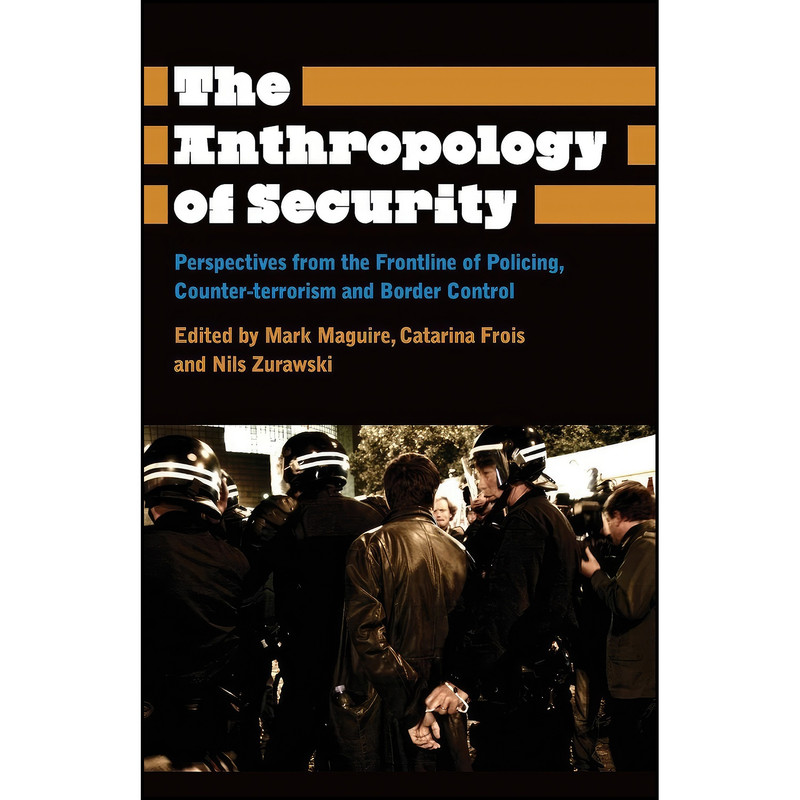 کتاب The Anthropology of Security اثر جمعي از نويسندگان انتشارات Pluto Press