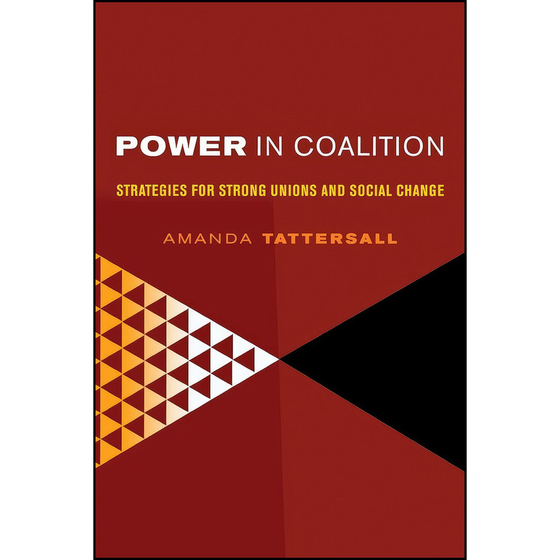 کتاب Power in Coalition اثر Amanda Tattersall انتشارات ILR Press کتاب Power in Coalition اثر Amanda Tattersall انتشارات ILR Press