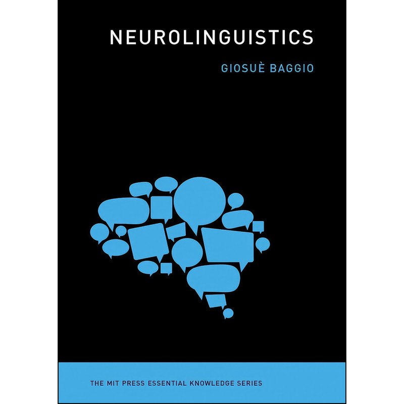 کتاب Neurolinguistics اثر Giosue Baggio انتشارات The MIT Press