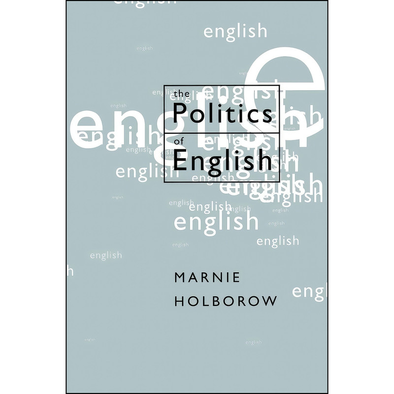 کتاب The Politics of English اثر Marnie Holborow انتشارات SAGE Publications Ltd
