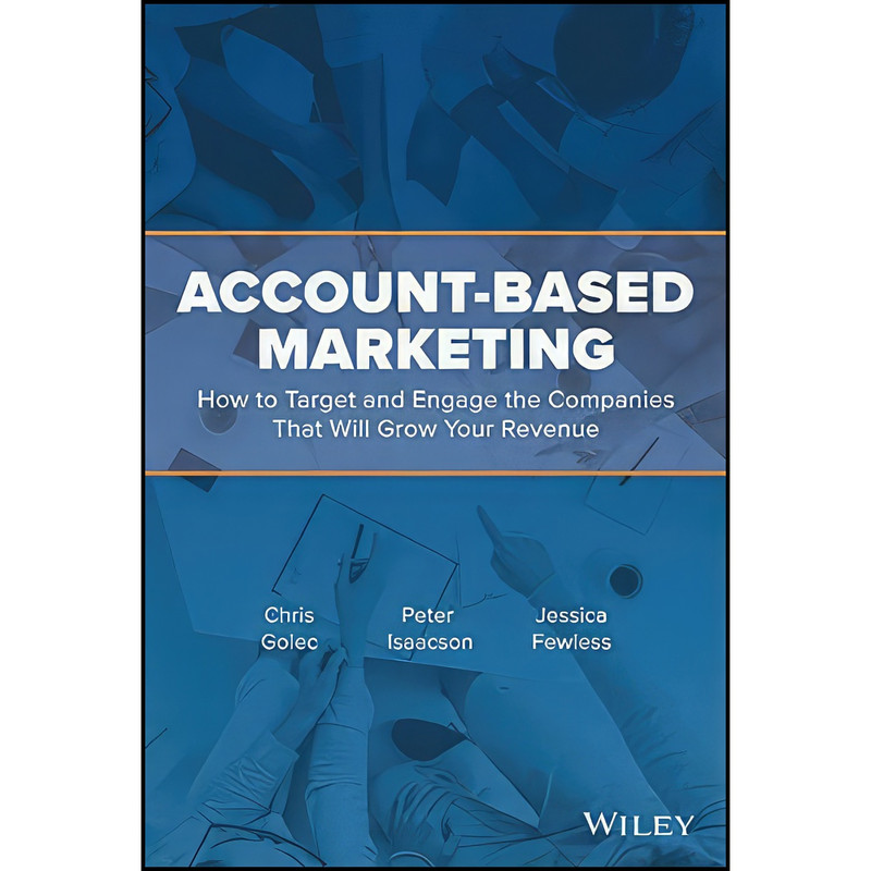 کتاب Account-Based Marketing اثر جمعي از نويسندگان انتشارات Wiley
