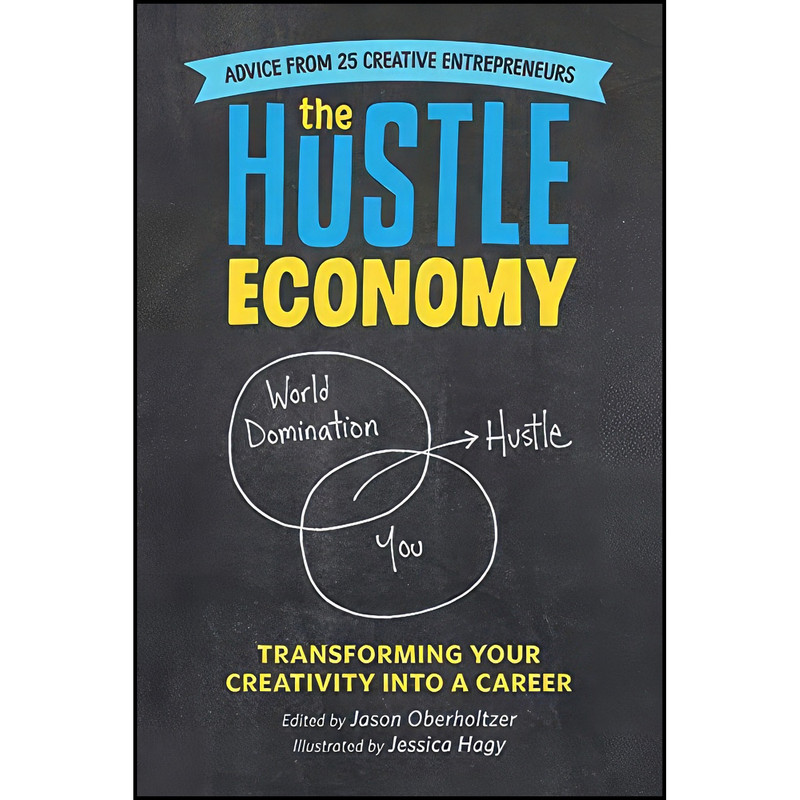 کتاب The Hustle Economy اثر Jason Oberholtzer and Jessica Hagy انتشارات Running Press Adult