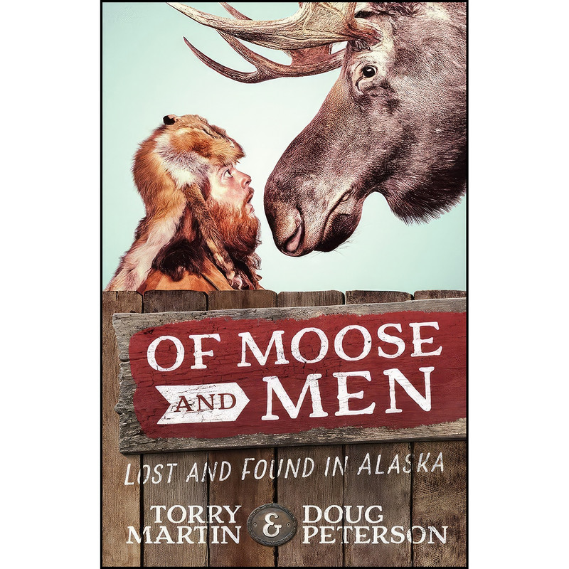 کتاب Of Moose and Men اثر Torry Martin and Doug Peterson انتشارات Harvest House Publishers