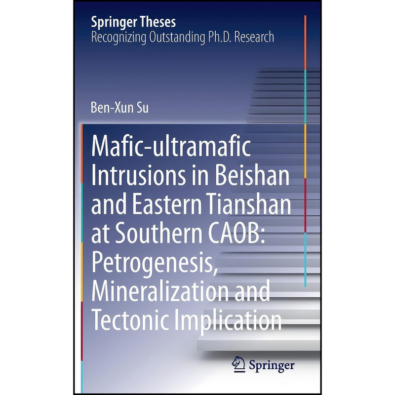 کتاب Mafic-ultramafic Intrusions in Beishan and Eastern Tianshan at Southern CAOB اثر Ben-Xun Su انتشارات Springer