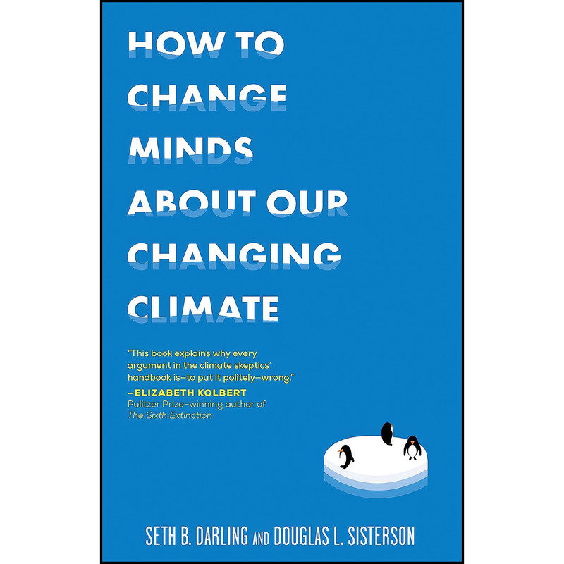 کتاب How to Change Minds About Our Changing Climate اثر جمعي از نويسندگان انتشارات The Experiment