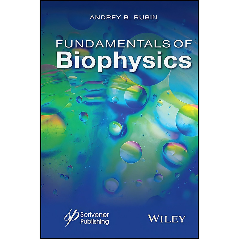 کتاب Fundamentals of Biophysics اثر A. B. Rubin انتشارات Wiley-Scrivener