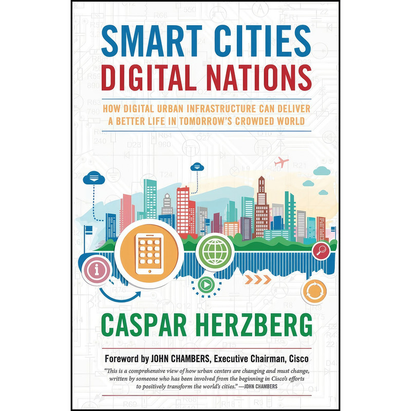 کتاب Smart Cities, Digital Nations اثر Caspar Herzberg انتشارات Roundtree Press