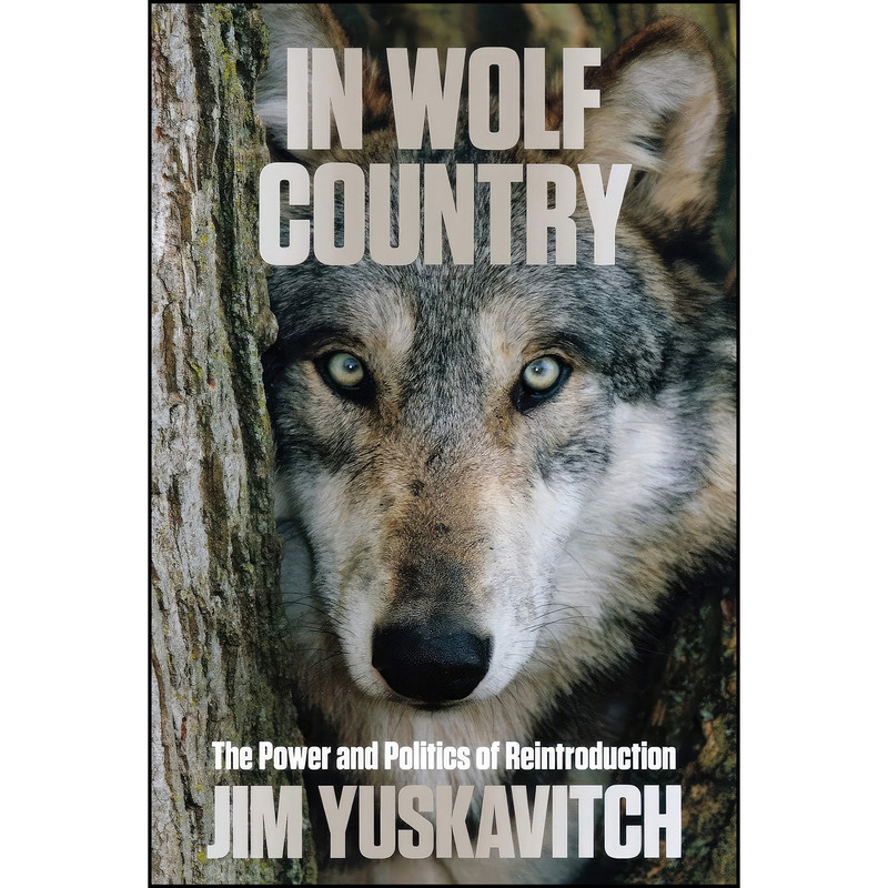 کتاب In Wolf Country اثر James Yuskavitch انتشارات Lyons Press