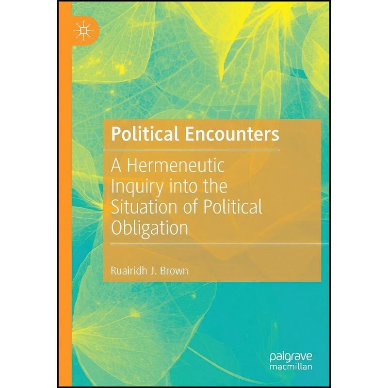 کتاب Political Encounters اثر Ruairidh J. Brown انتشارات تازه ها