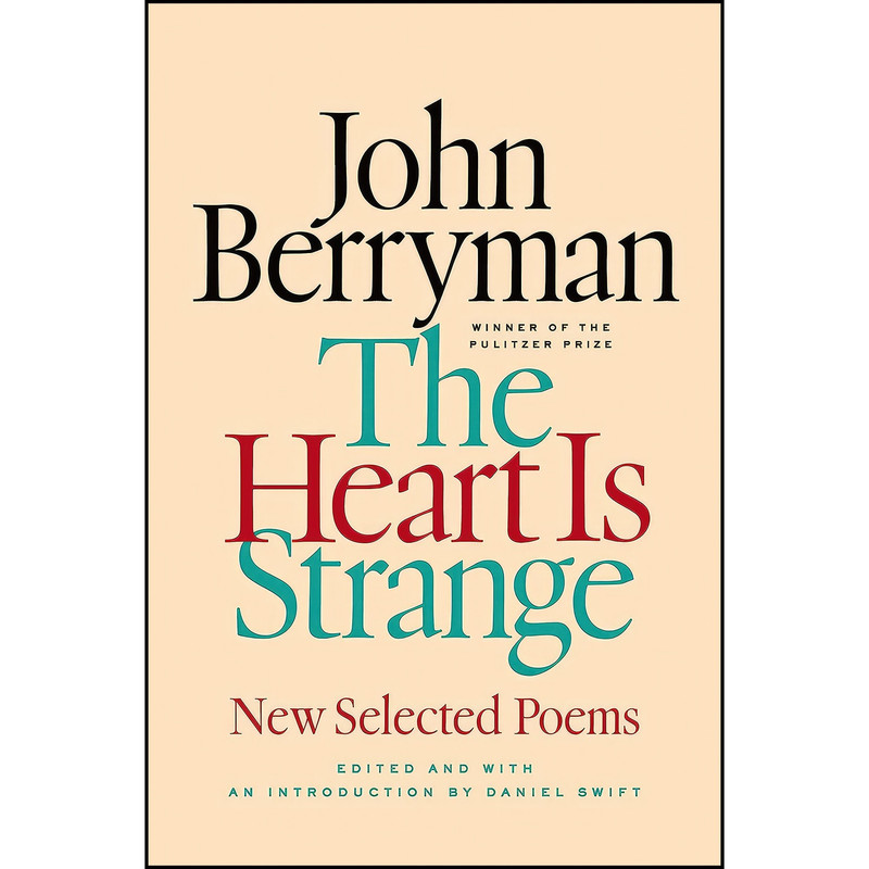 کتاب The Heart Is Strange اثر John Berryman and Daniel Swift انتشارات Farrar, Straus and Giroux
