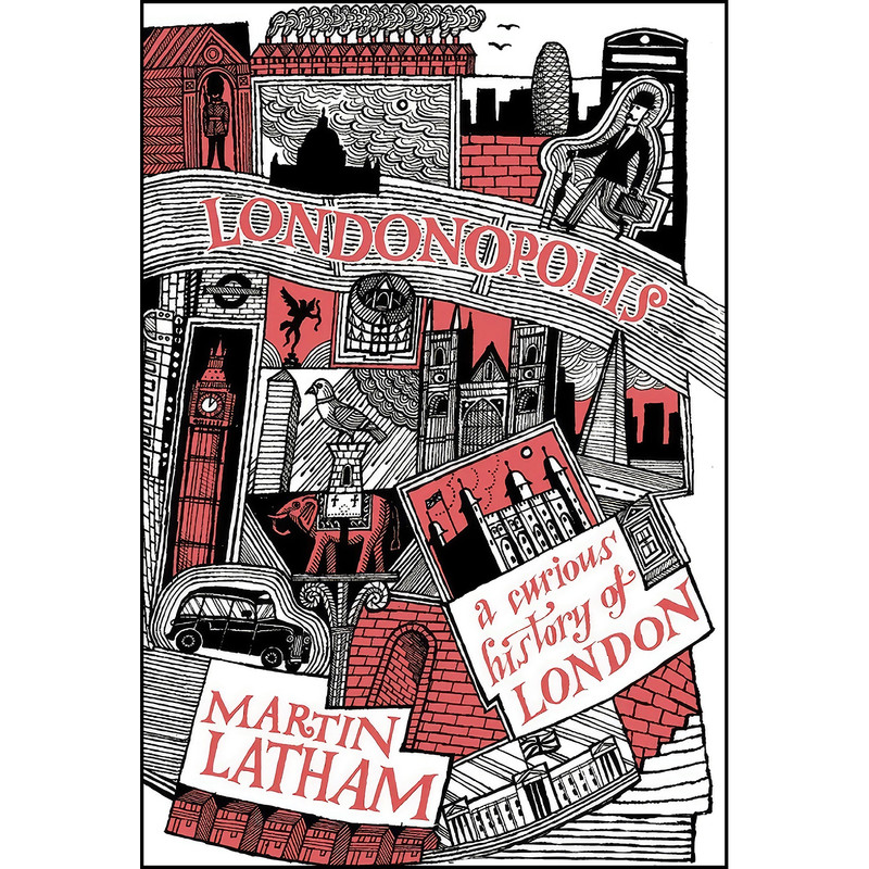 کتاب Londonopolis اثر Martin Latham and Joe McLaren انتشارات Batsford