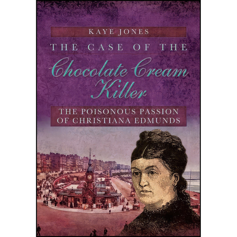 کتاب The Case of the Chocolate Cream Killer اثر Kaye Jones انتشارات Pen and Sword History