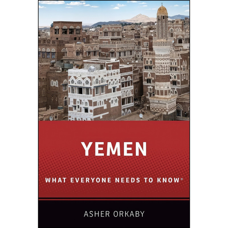 کتاب Yemen اثر Asher Orkaby انتشارات Oxford University Press کتاب Yemen اثر Asher Orkaby انتشارات Oxford University Press