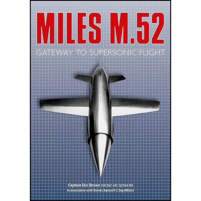 کتاب The Miles M.52 اثر جمعي از نويسندگان انتشارات The History Press