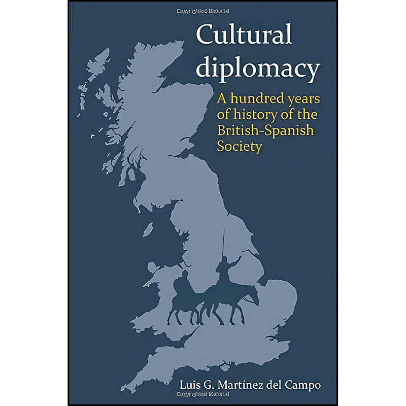 کتاب Cultural Diplomacy اثر Luis G. Mart&iacute;nez del Campo انتشارات Liverpool University Press