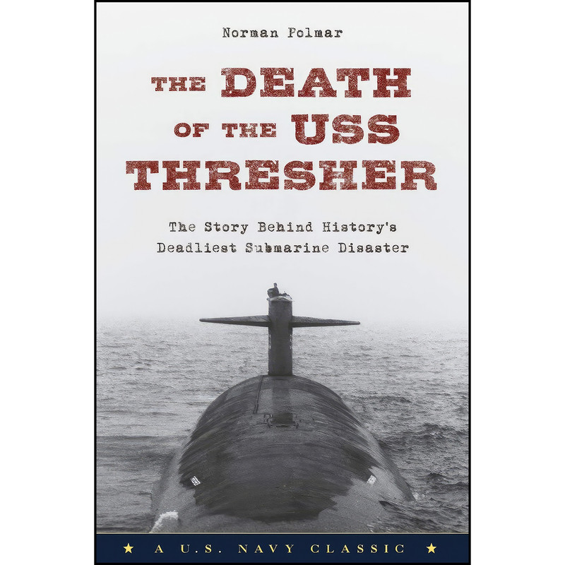 کتاب The Death of the USS Thresher اثر Norman Polmar انتشارات Lyons Press