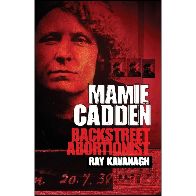 کتاب Mamie Cadden اثر Ray Kavanagh انتشارات Mercier Press