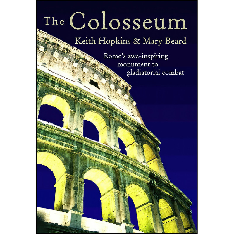 کتاب The Colosseum اثر Mary Beard and Keith Hopkins انتشارات Profile Books