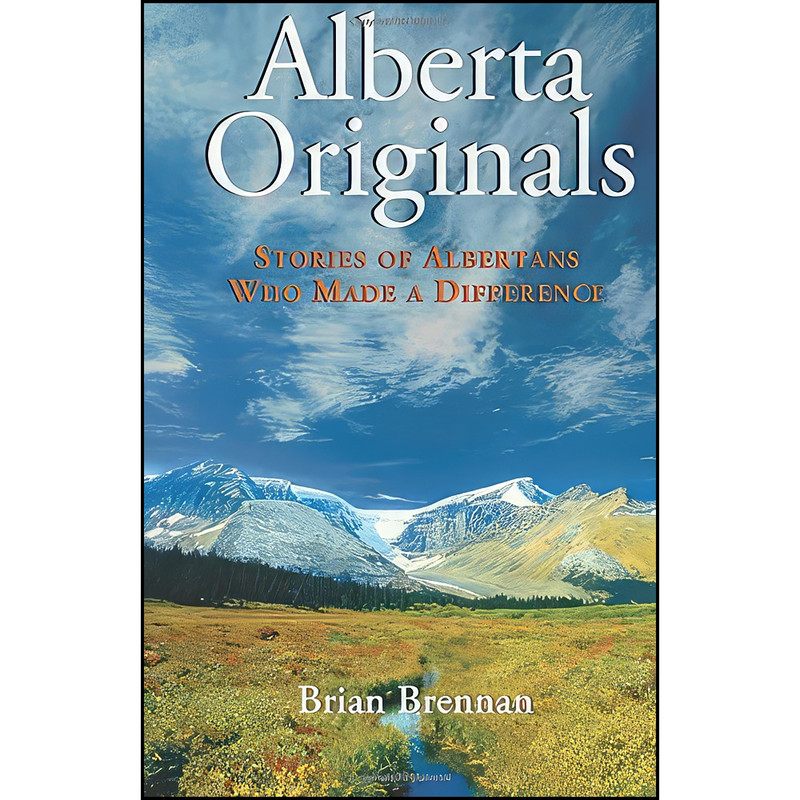 کتاب Alberta Originals اثر Brian Brennan انتشارات تازه ها