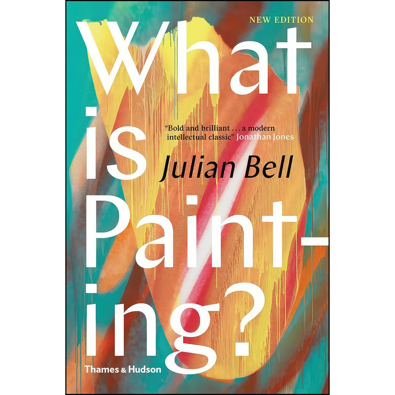 کتاب What is Painting? اثر Julian Bell انتشارات Thames & Hudson