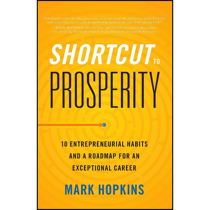 کتاب Shortcut to Prosperity اثر Mark Hopkins انتشارات Greenleaf Book Group