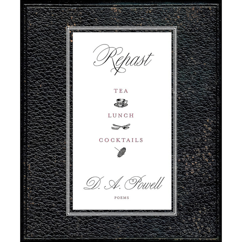 کتاب Repast اثر D. A. Powell انتشارات Graywolf Press