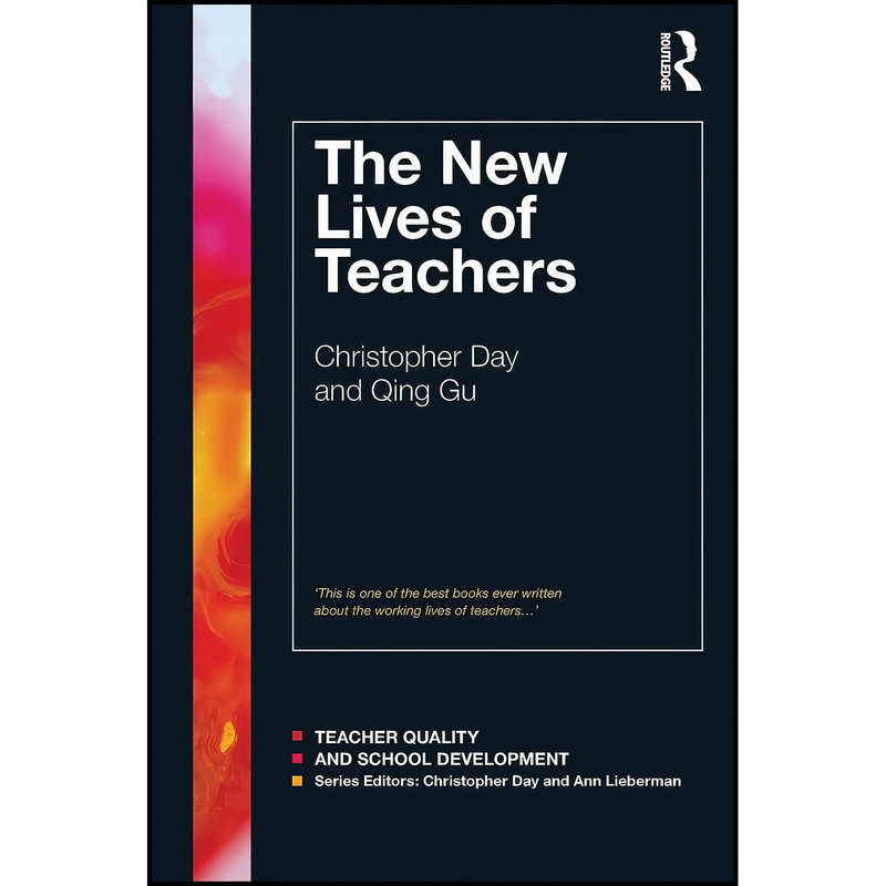 کتاب The New Lives of Teachers اثر Christopher Day and Qing Gu انتشارات بله
