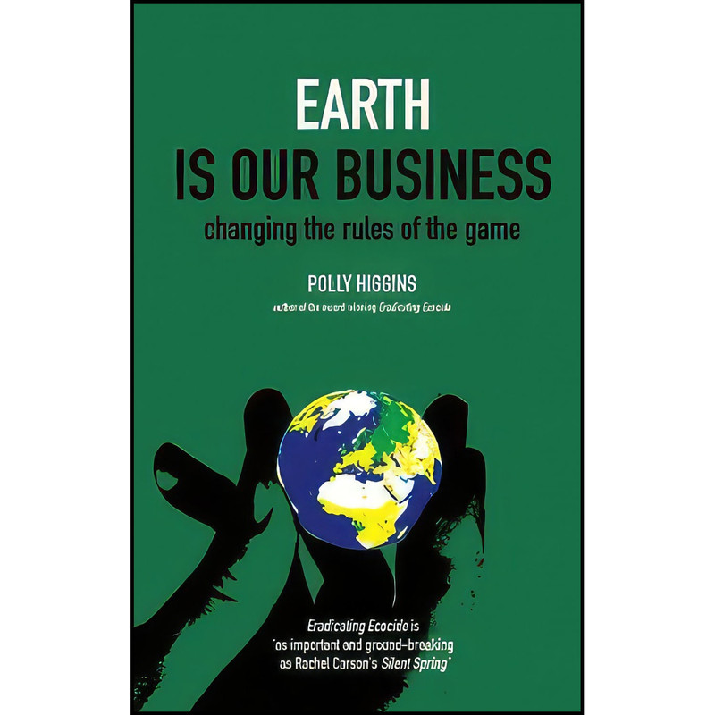 کتاب Earth Is Our Business اثر Polly Higgins انتشارات Shepheard-Walwyn