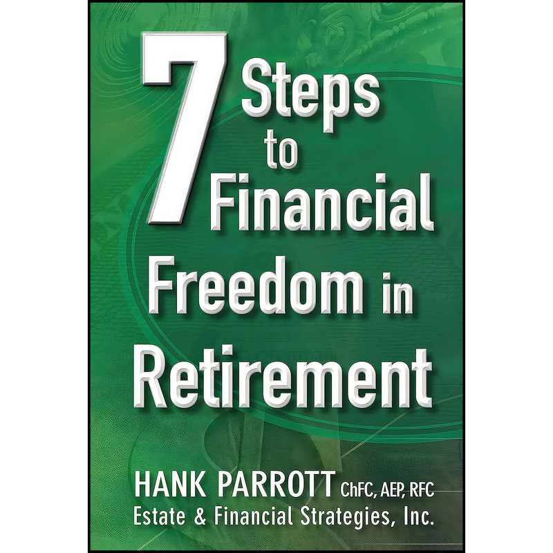 کتاب Seven Steps to Financial Freedom in Retirement اثر Hank Parrot انتشارات Wiley