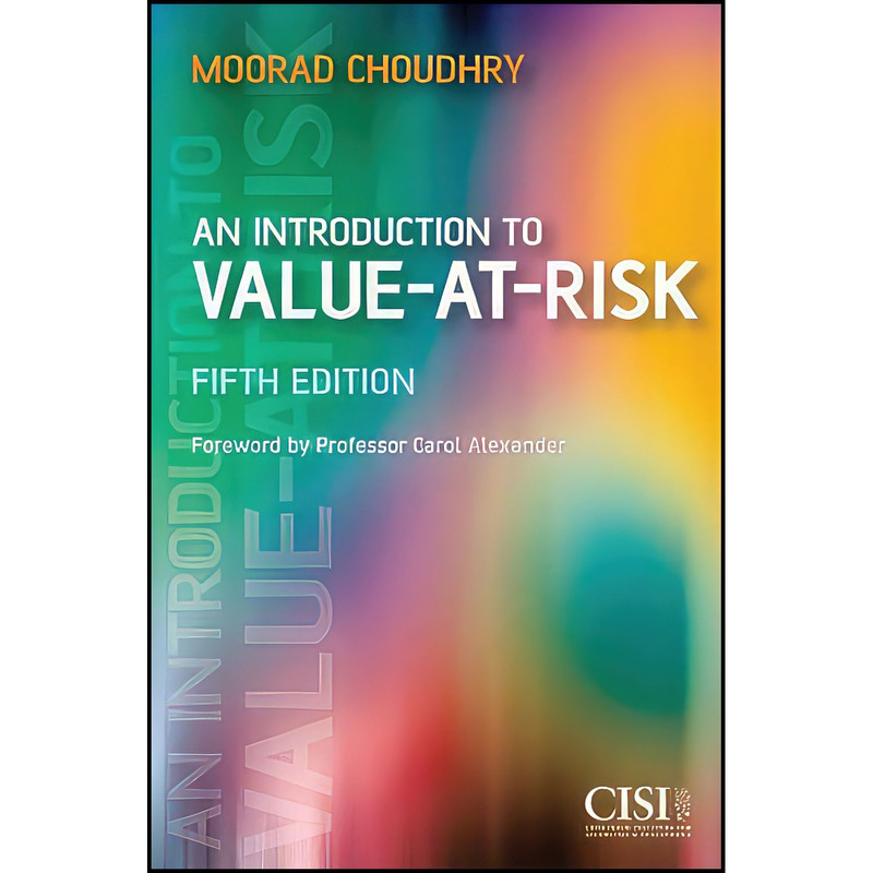 کتاب An Introduction to Value-at-Risk اثر Moorad Choudhry and Carol Alexander انتشارات Wiley