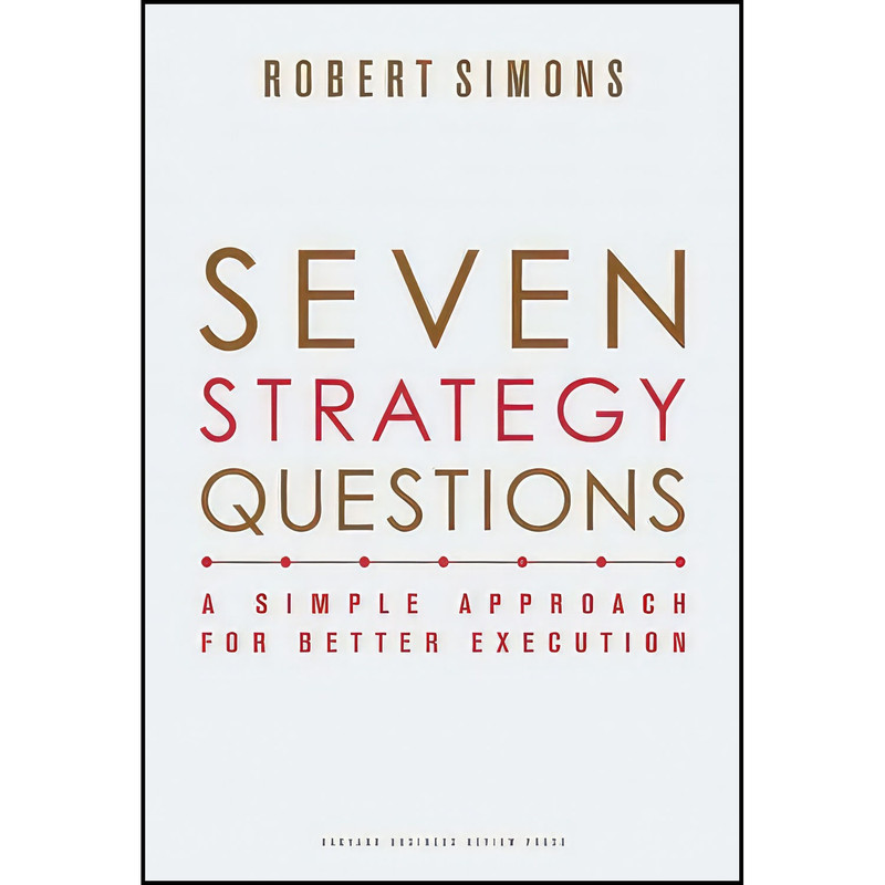 کتاب Seven Strategy Questions اثر Robert Simons انتشارات Harvard Business Review Press