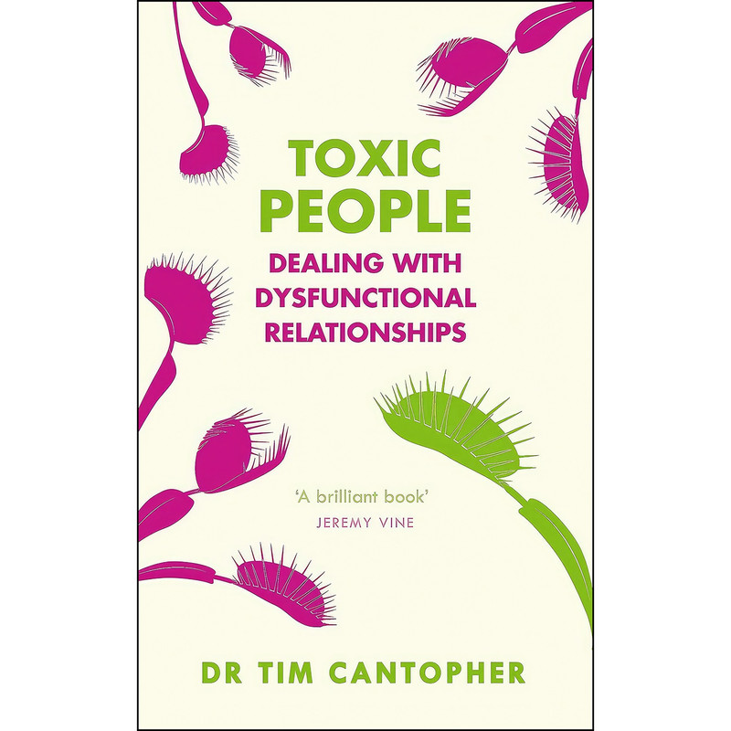 کتاب Toxic People اثر Tim Cantopher انتشارات Sheldon Press