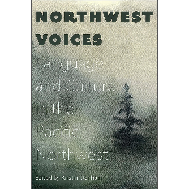 کتاب Northwest Voices اثر Kristin Denham انتشارات Oregon State University Press