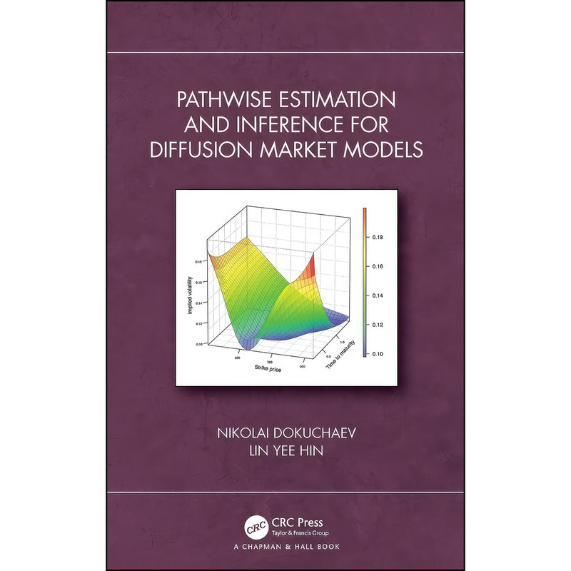 کتاب Pathwise Estimation and Inference for Diffusion Market Models اثر Nikolai Dokuchaev and Lin Yee Hin انتشارات Chapman and Hall/CRC