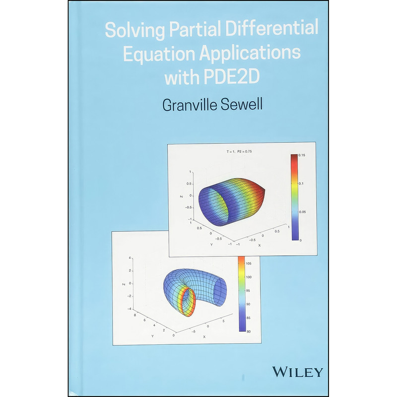 کتاب Solving Partial Differential Equation Applications with PDE2D اثر Granville Sewell انتشارات Wiley